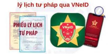 HƯỚNG DẪN ĐĂNG KÝ CẤP PHIẾU LÝ LỊCH TƯ PHÁP TRÊN ỨNG DỤNG ĐỊNH DANH VÀ XÁC THỰC ĐIỆN TỬ VNEID