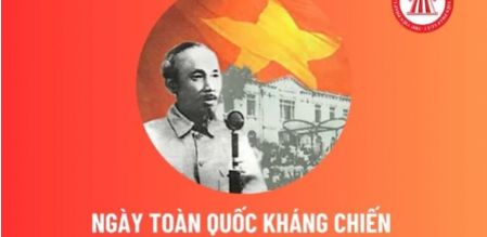 KỶ NIỆM 78 NĂM NGÀY TOÀN QUỐC KHÁNG CHIẾN  (19/12/1946 - 19/12/2024)