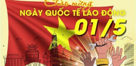 Kỷ niệm 139 năm ngày Quốc tế Lao động (1/5/1886 - 1/5/2025) Kỷ niệm 139 năm ngày Quốc tế Lao động (1/5/1886 - 1/5/2025)