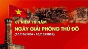 Tuyên truyền kỷ niệm 70 năm Ngày Giải phóng Thủ đô  (10/10/1954 - 10/10/2024)